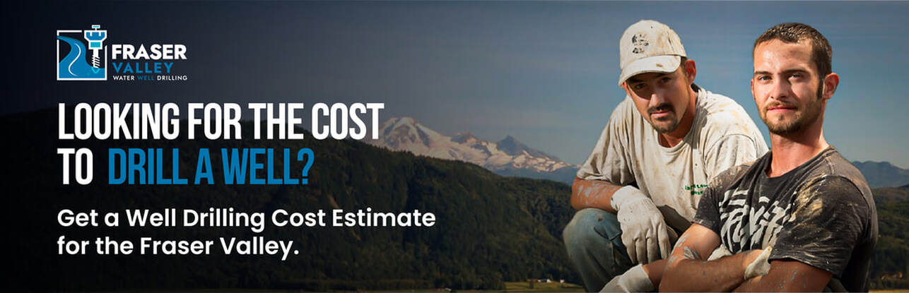 What is the cost of drilling a well in the Fraser Valley of British Columbia